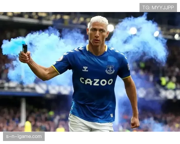 理查利森状态回暖，埃弗顿表现亮眼迎职业生涯新高峰